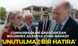 Cumhurbaşkanı Erdoğan’dan Bölünmez ailesiyle Cuma namazı! Vekil Çankırı: Unutulmaz bir hatıra oldu
