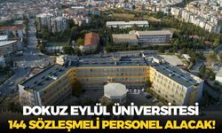Dokuz Eylül Üniversitesi 144 sözleşmeli personel alacak! Başvurular başladı