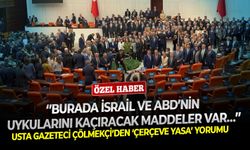 Usta gazeteci Çölmekçi’den ‘çerçeve yasa’ yorumu: ‘’Burada İsrail ve ABD’nin uykularını kaçıracak maddeler var…’’