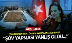 Çölmekçi’den Yıldız Ünsal’a Karşıyaka stadı tepkisi: ‘’Şov yapması yanlış oldu…’’