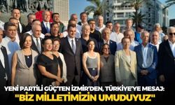 YENİ Partili Güç’ten İzmir’den, Türkiye’ye mesaj: "Biz milletimizin umuduyuz"