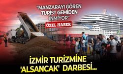 İzmir turizmine Alsancak darbesi... "Manzarayı gören turist gemiden inmiyor"