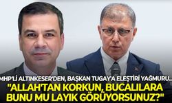 MHP'li Altınkeser'den, Başkan Tugay'a eleştiri yağmuru... "Allah'tan korkun, Bucalılara bunu mu layık görüyorsunuz?"