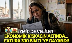 İzmir'de veliler ekonomik kıskacın altında... Fatura 300 bin TL'ye dayandı!