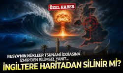 İngiltere haritadan silinir mi? Rusya’nın nükleer tsunami iddiasına, İzmir’den bilimsel yanıt...