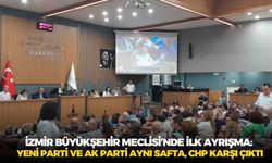 İzmir Büyükşehir Meclisi’nde ilk ayrışma: YENİ Parti ve AK Parti aynı safta, CHP karşı çıktı