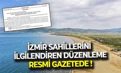 İzmir’in sahillerini ilgilendiren düzenleme Resmi Gazete'de yayınlandı!