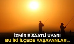 İzmir'de kavurucu sıcaklar devam ediyor! Meteoroloji'den saatli uyarı: Bu iki ilçede yaşayanlar dikkat!