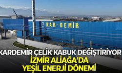 Kardemir Çelik kabuk değiştiriyor: İzmir Aliağa’da yeşil enerji dönemi