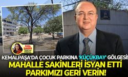Kemalpaşa'da çocuk parkına 'Küçükbay' gölgesi! Mahalle sakinleri isyan etti: Parkımızı geri verin!
