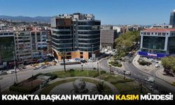 Konak’ta Başkan Mutlu’dan kasım müjdesi!