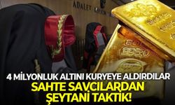 4 Milyonluk altını kuryeye aldırdılar: Sahte savcılardan şeytani taktik!