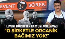 SON DAKİKA Levent Börek’ten kayyum açıklaması: “O şirketle organik bağımız yok!”
