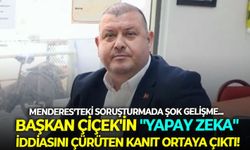 Menderes’teki soruşturmada şok gelişme: Başkan Çiçek'in "Yapay Zeka" iddiasını çürüten kanıt ortaya çıktı!