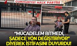 “Mücadelem bitmedi, sadece yön değiştiriyor” diyerek istifasını duyurdu!