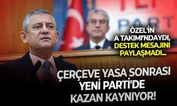 Yeni Parti'de Çerçeve Yasa'nın artçı sarsıntıları hız kesmiyor! Özel'in A Takımı'ndaydı ama vekillerin destek açıklamasını paylaşmadı