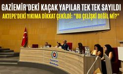Gaziemir'deki kaçak yapılar tek tek sayıldı, Aktepe'deki yıkıma dikkat çekildi: "Bu çelişki değil mi?