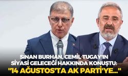 Gazeteci Sinan Burhan, Cemil Tugay'ın siyasi geleceği hakkında konuştu: "14 Ağustos'ta AK Parti'ye..."