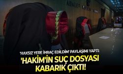 'Haksız yere ihraç edildim' paylaşımı yaptı: 'Hakim'in suç dosyası kabarık çıktı!