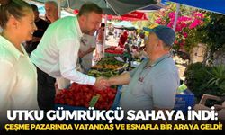 CHP'li Utku Gümrükçü sahaya indi: Çeşme pazarında vatandaş ve esnafla bir araya geldi!