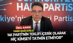 Yankı Bağcıoğlu: ‘’AK Parti’nin teklifi içerik olarak hiç kimseyi tatmin etmiyor’’