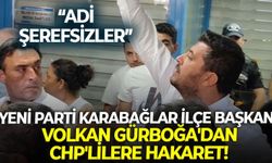 YENİ Parti Karabağlar İlçe Başkanı Volkan Gürboğa'dan CHP'lilere hakaret!