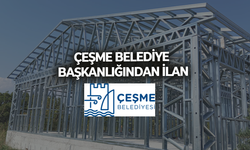 ÇEŞME BELEDİYE BAŞKANLIĞINDAN İLAN