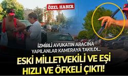 İzmirli avukatın tatilini kabusa çeviren kişinin kimliği şaşırttı! Eski milletvekilinin otopark tartışması karakolda bitti