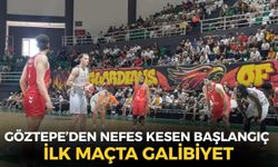 Göztepe’den nefes kesen başlangıç: İlk maçta 73-72’lik galibiyet