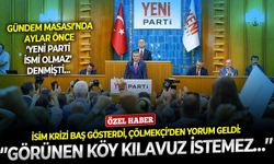 Gündem Masası’nda aylar önce ‘YENİ Parti ismi olmaz’ denmişti… İsim krizi baş gösterdi, Çölmekçi’den yorum geldi: ‘’Görünen köy kılavuz istemez…’’