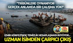 İzmir Körfezi'nde temizlik hesaplaşması büyüyor... Uzman isimden çarpıcı çıkış: "Tribünlere oynanıyor, gerçek anlamda bir çalışma yok!"