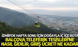 İzmir’de hafta sonu için doğayla iç içe rota: Balçova Teleferik Tesisleri'ne nasıl gidilir, giriş ücreti ne kadar