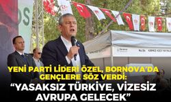 YENİ Parti lideri Özel, Bornova'da gençlere söz verdi: "Yasaksız Türkiye, vizesiz Avrupa gelecek"