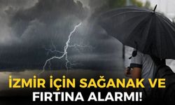 İzmir için sağanak ve fırtına alarmı! MGM ilçeleri açıkladı: Öğle saatlerinde başlayacak ve tüm gün sürecek!