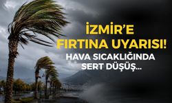 İzmir'de hava sıcaklığında sert düşüş... Fırtına uyarısı yapıldı! İşte, o ilçeler!