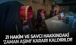 21 Hakim ve Savcı hakkındaki 'zaman aşımı' kararı kaldırıldı!