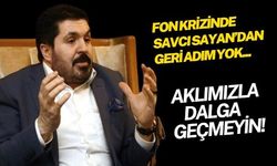 AK Parti içinde fon krizine yönelik tepkilere, 'aman eleştirmeyin' diyenler, Savcı Sayan'ı kızdırdı: Vekil ya da bakan olabilmek için halkımı satmam!