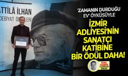 'Zamanın Durduğu Ev' öyküsüyle İzmir Adliyesi'nin sanatçı katibine bir ödül daha!