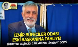 Zimmetine geçirdiği 2 milyon 500 bin lirayı ödedi: İzmir Büfeciler Odası eski başkanına tahliye!