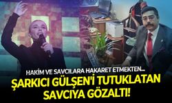 Hakim ve savcılara hakaret etmekten: Şarkıcı Gülşen'i tutuklatan savcıya gözaltı!