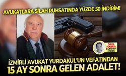 İzmrli avukat Yurdakul'un vefatından 15 ay sonra gelen adalet! Avukatlara silah ruhsatında yüzde 50 indirim!