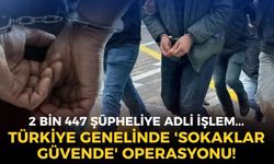 SON DAKİKA Tam 2 bin 447 şüpheliye adli işlem... Bakan Gürlek duyurdu: Türkiye genelinde 'Sokaklar Güvende' operasyonu!
