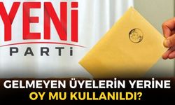 YENİ Parti İzmir’de sandıklar kapandı, kulisler hareketlendi... Gelmeyen üyelerin yerine oy mu kullanıldı?