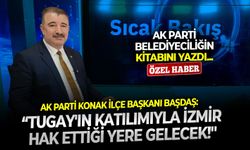 AK Parti Konak İlçe Başkanı Başdaş: ''AK Parti belediyeciliğin kitabını yazdı... Tugay'ın katılımıyla İzmir hak ettiği yere gelecek!''