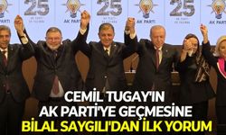 Cemil Tugay'ın AK Parti'ye geçmesine Bilal Saygılı'dan ilk yorum