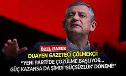 Duayen gazeteci Çölmekçi: ‘’YENİ Parti’de çözülme başlıyor… Güç kazansa da şimdi 'güçsüzlük' dönemi!’’