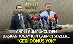 CHP'li Gümrükçü'den, Başkan Tugay için çarpıcı sözler... "Geri dönüş yok"