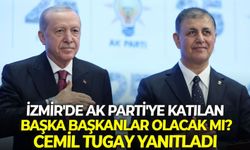 İzmir'de AK Parti'ye katılan başka başkanlar olacak mı? Cemil Tugay yanıtladı