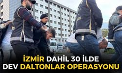 SON DAKİKA İzmir'in de aralarında bulunduğu 30 ilde dev Daltonlar operasyonu! 85 şüpheliye gözaltı!