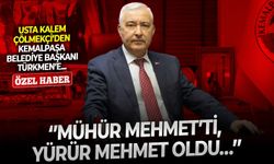 Usta kalem Çölmekçi’den Kemalpaşa Belediye Başkanı Türkmen’e: ‘’Mühür Mehmet’ti, yürür Mehmet oldu…’’